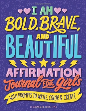 i am bold, brave, and beautiful