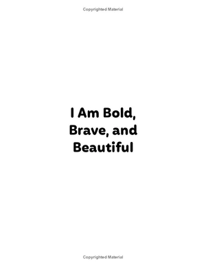 i am bold, brave, and beautiful