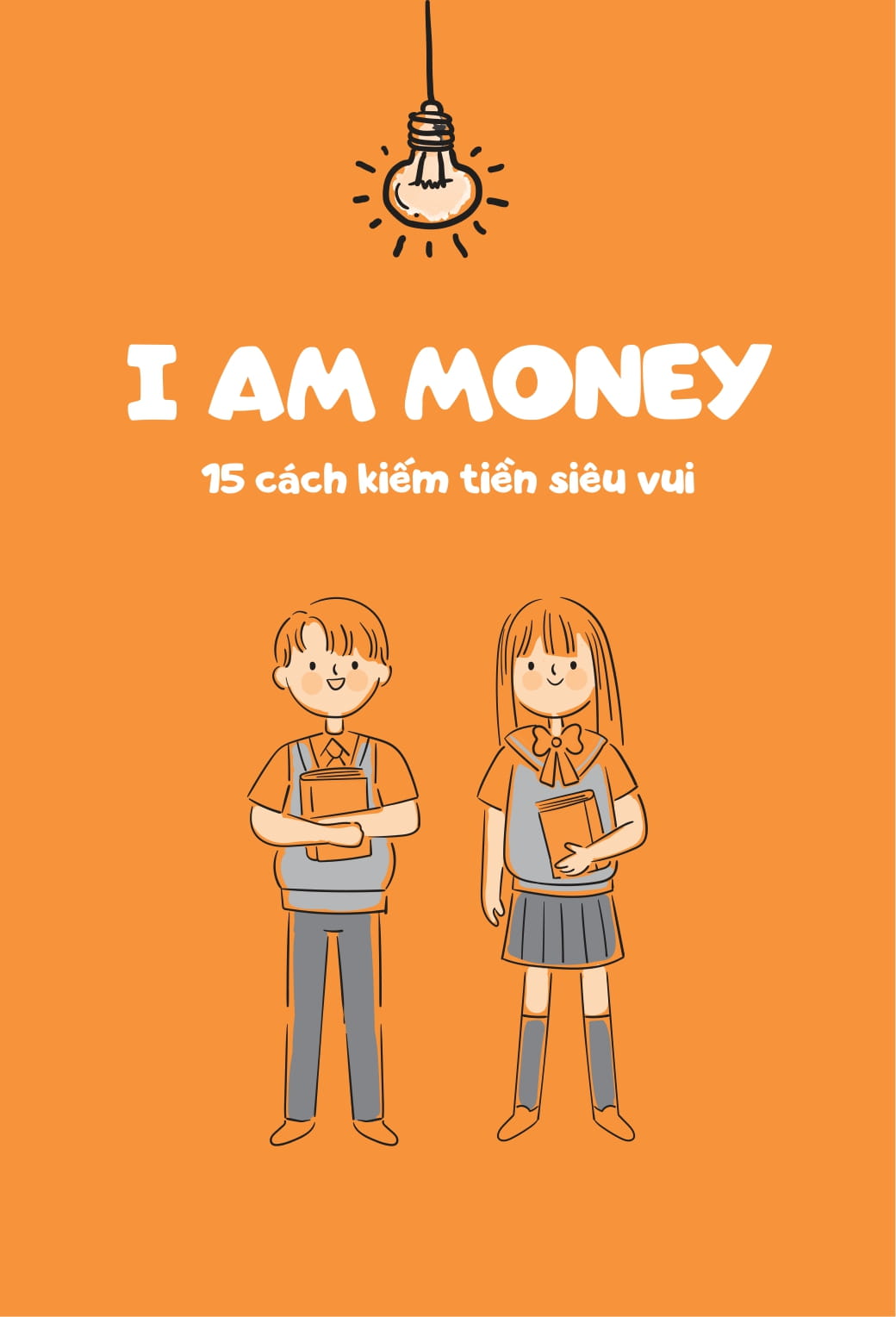 I Am Money - 15 Cach Kiem Tien Sieu Vui