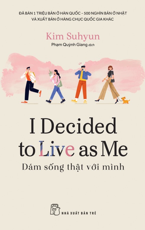 I Decided To Live As Me - Dám Sống Thật Với Mình