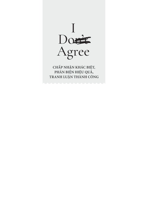i don't agree - chấp nhận khác biệt, phản biện hiệu quả, tranh luận thành công