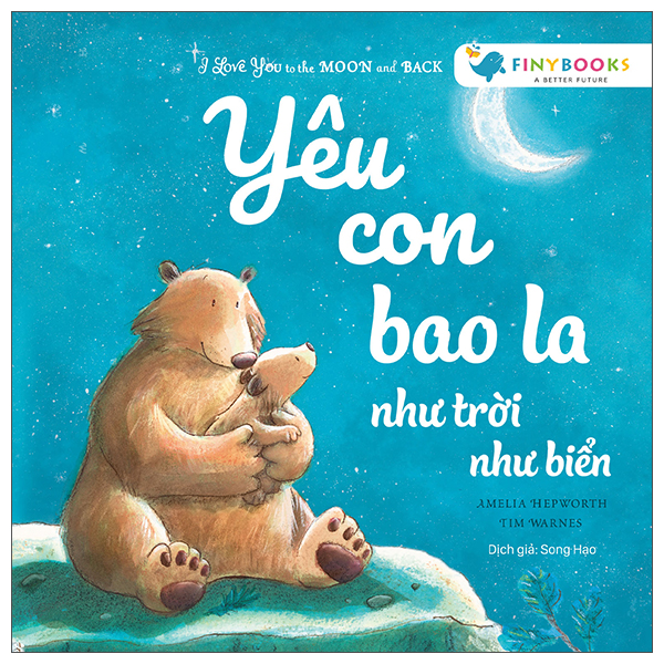 i love you to the moon and back - yêu con bao la như trời như biển