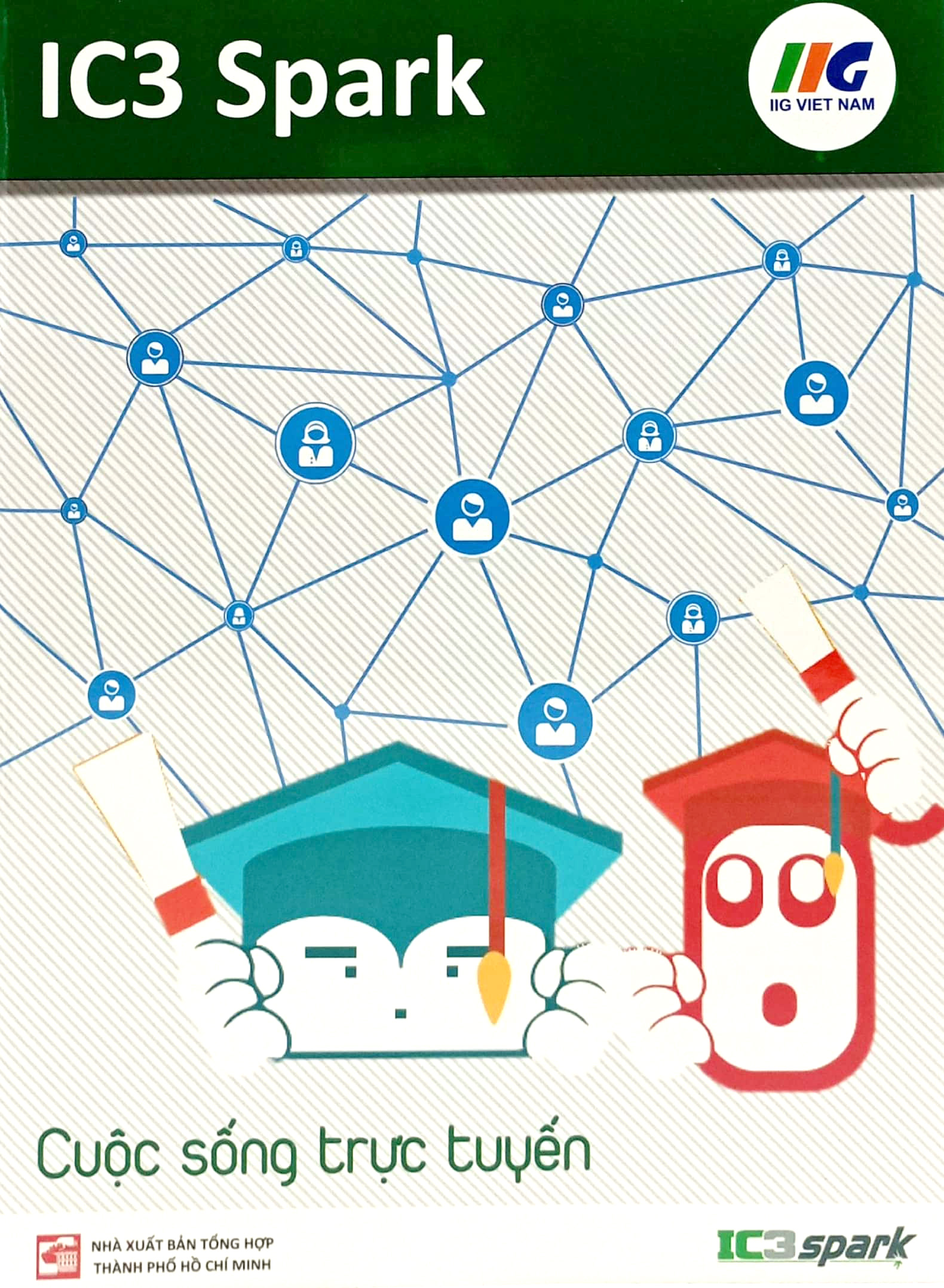 ic3 spark - cuộc sống trực tuyến (tái bản 2023)