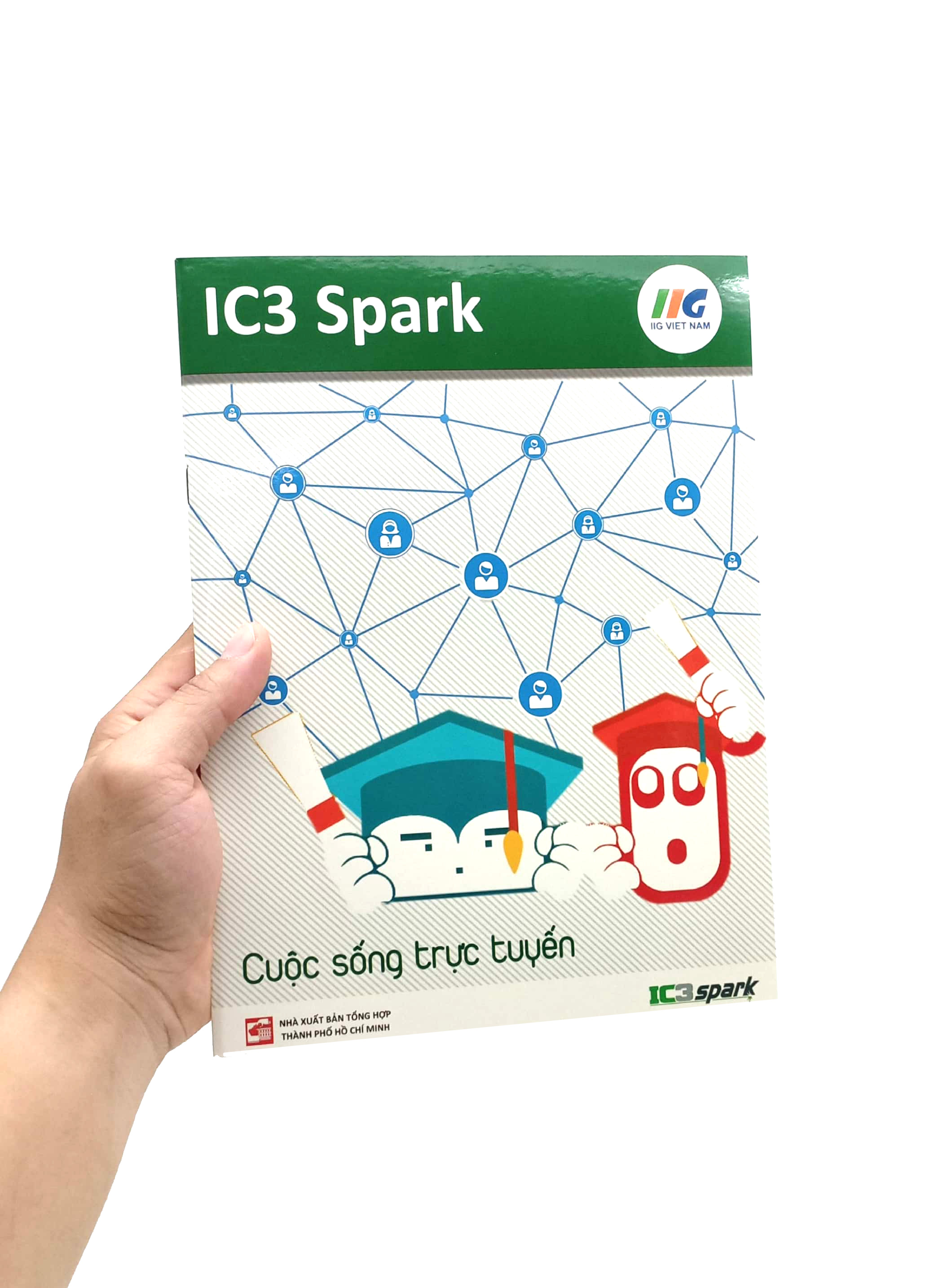 ic3 spark - cuộc sống trực tuyến (tái bản 2023)
