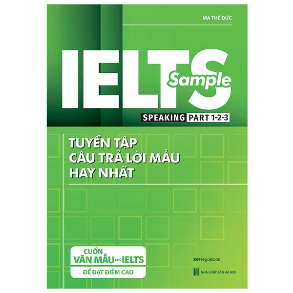 ielts sample speaking part 1-2-3 tuyển tập câu trả lời mẫu hay nhất