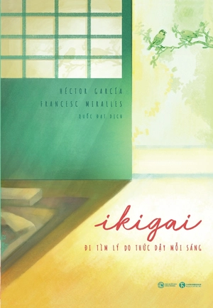 ikigai - đi tìm lý do thức dậy mỗi sáng