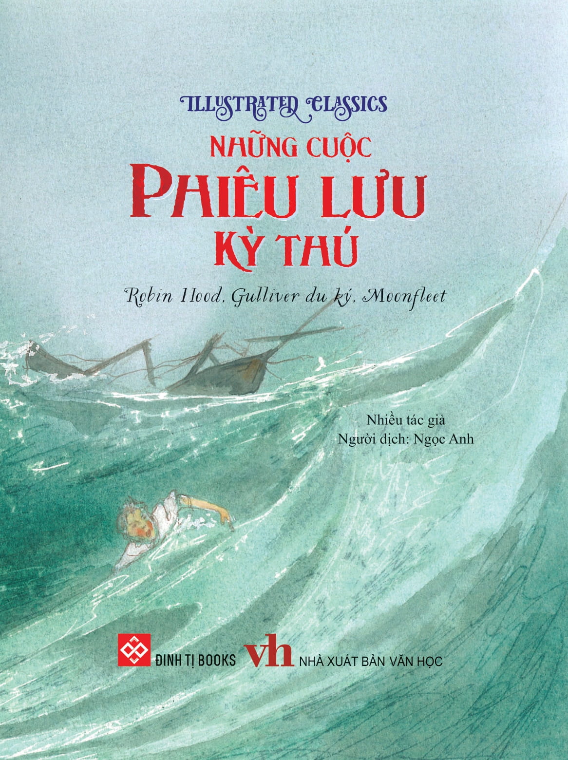 illustrated classics - những cuộc phiêu lưu kỳ thú - robin hood, gulliver du ký, moonfleet