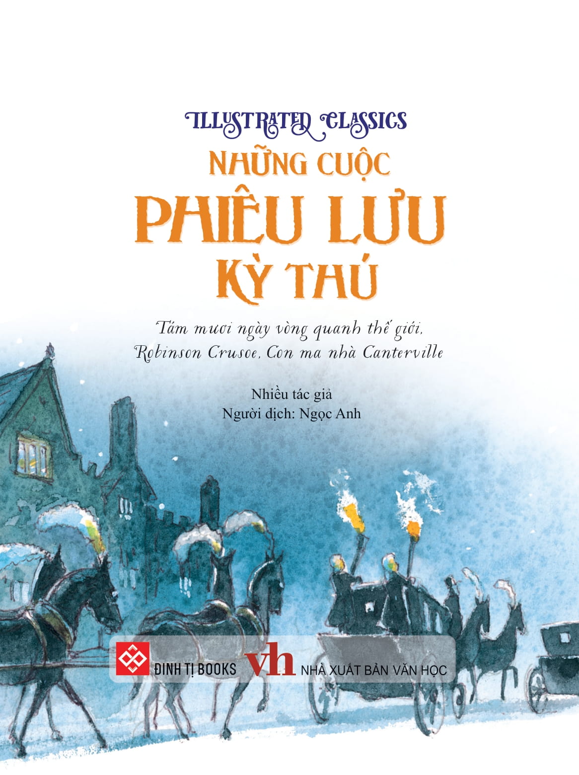 illustrated classics - những cuộc phiêu lưu kỳ thú - tám mươi ngày vòng quanh thế giới, robinson crusoe, con ma nhà canterville