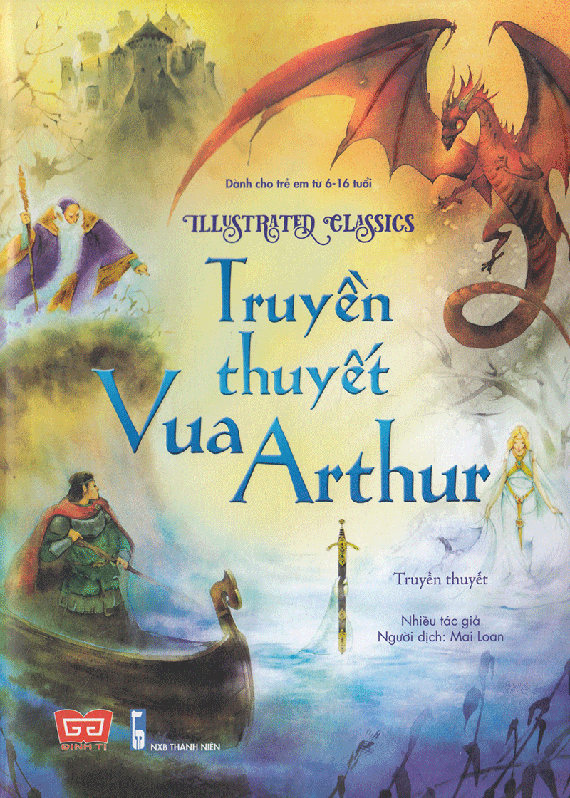 illustrated classics - truyền thuyết vua arthur