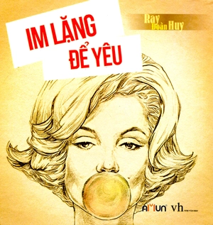 im lặng để yêu