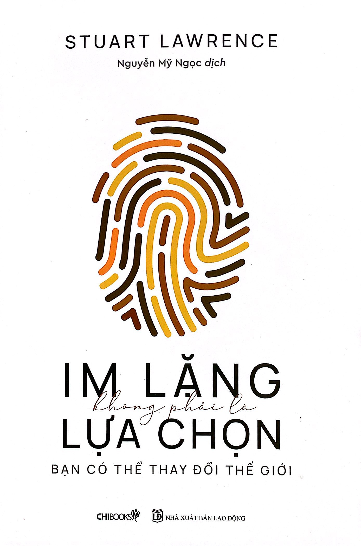 im lặng không phải là lựa chọn - bạn có thể thay đổi thế giới