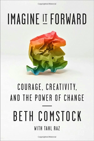 imagine it forward: courage, creativity, and the power of change