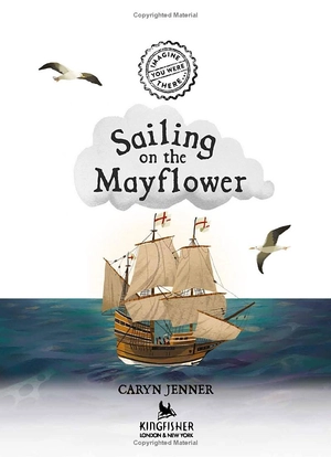 imagine you were there... sailing on the mayflower