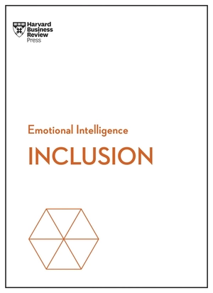 inclusion (hbr emotional intelligence series)