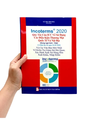 incoterms 2020 - quy tắc của icc về sử dụng các điều kiện thương mại quốc tế và nội địa (song ngữ anh việt)