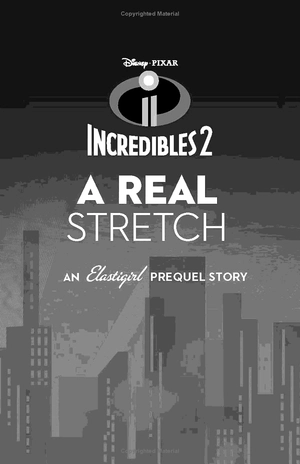incredibles 2: a real stretch (junior novel 240 disney)
