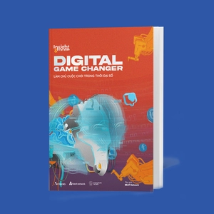 insight & more - digital game changer - làm chủ cuộc chơi trong thời đại số