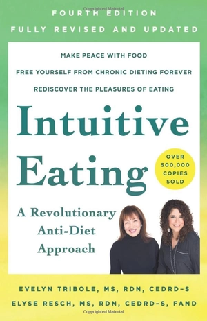 intuitive eating, 4th edition: a revolutionary anti-diet approach