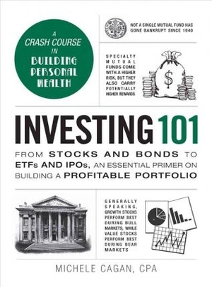 investing 101 : from stocks and bonds to etfs and ipos, an essential primer on building a profitable portfolio