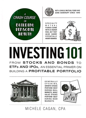 investing 101 : from stocks and bonds to etfs and ipos, an essential primer on building a profitable portfolio