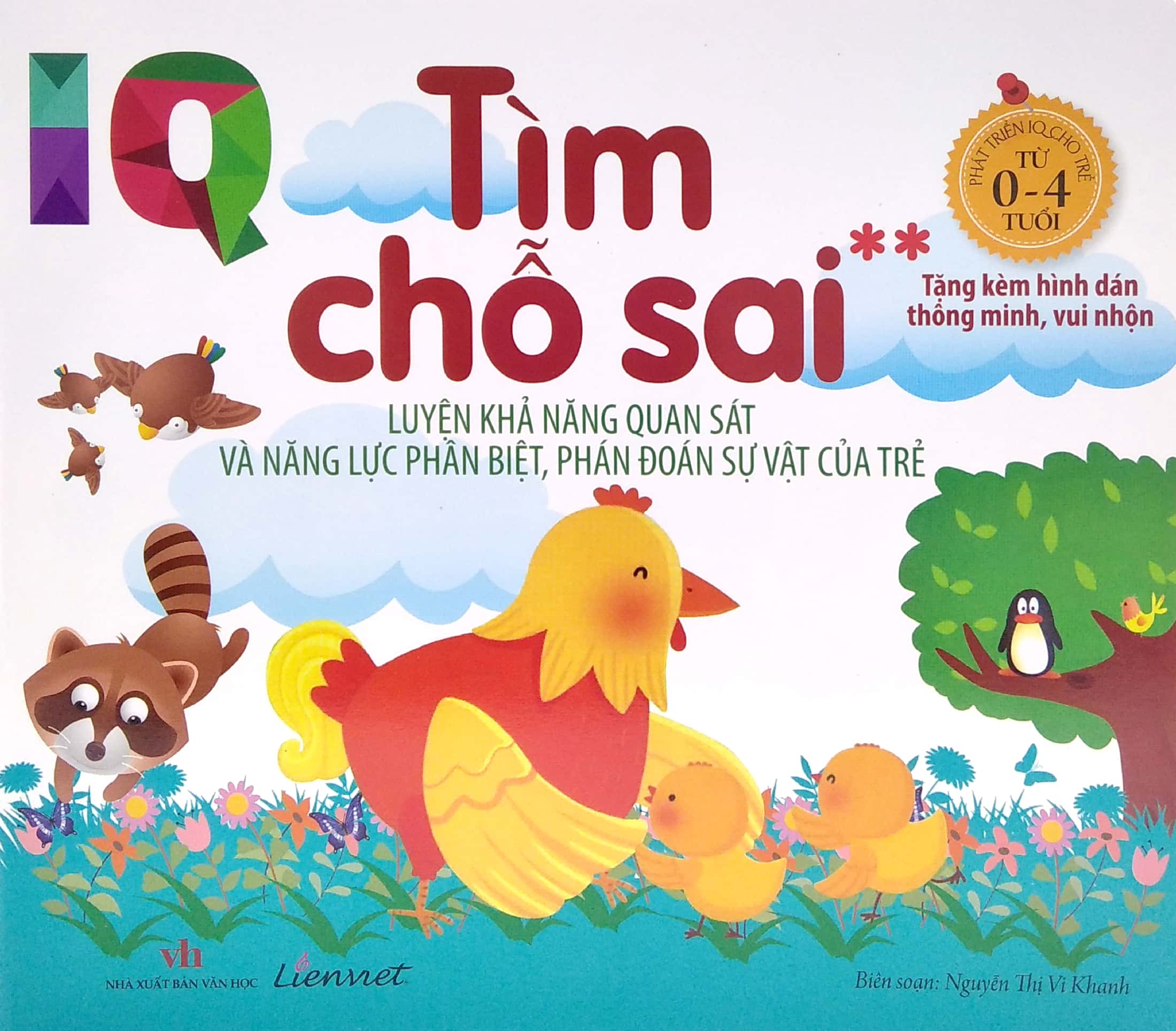 iq - tìm chỗ sai - luyện khả năng quan sát và năng lực phân biệt, phán đoán sự vật của trẻ - tặng kèm hình dán thông minh, vui nhộn