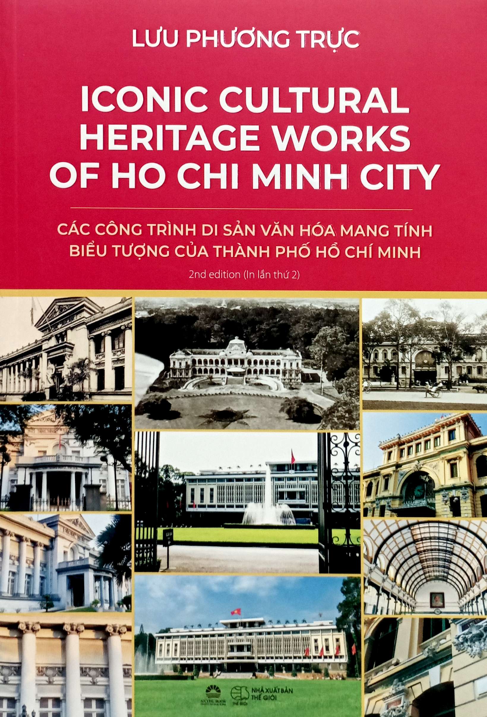 Ironic Cultural Heritage Works Of Ho Chi Minh City - Cac Cong Trinh Di San Van Hoa Mang Tinh Bieu Tuong Cua Thanh Pho Ho Chi Minh