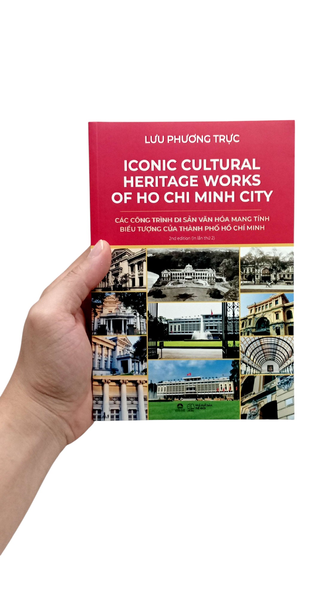 Ironic Cultural Heritage Works Of Ho Chi Minh City - Cac Cong Trinh Di San Van Hoa Mang Tinh Bieu Tuong Cua Thanh Pho Ho Chi Minh