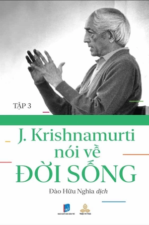 j. krishnamurti nói về đời sống - tập 3