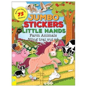 jumbo stickers for little hands - farm animals - nông trại vui vẻ