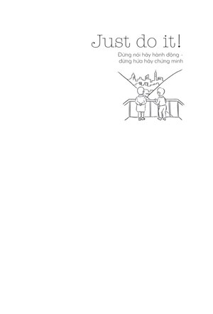 just do it - đừng nói hãy hành động, đừng hứa hãy chứng minh