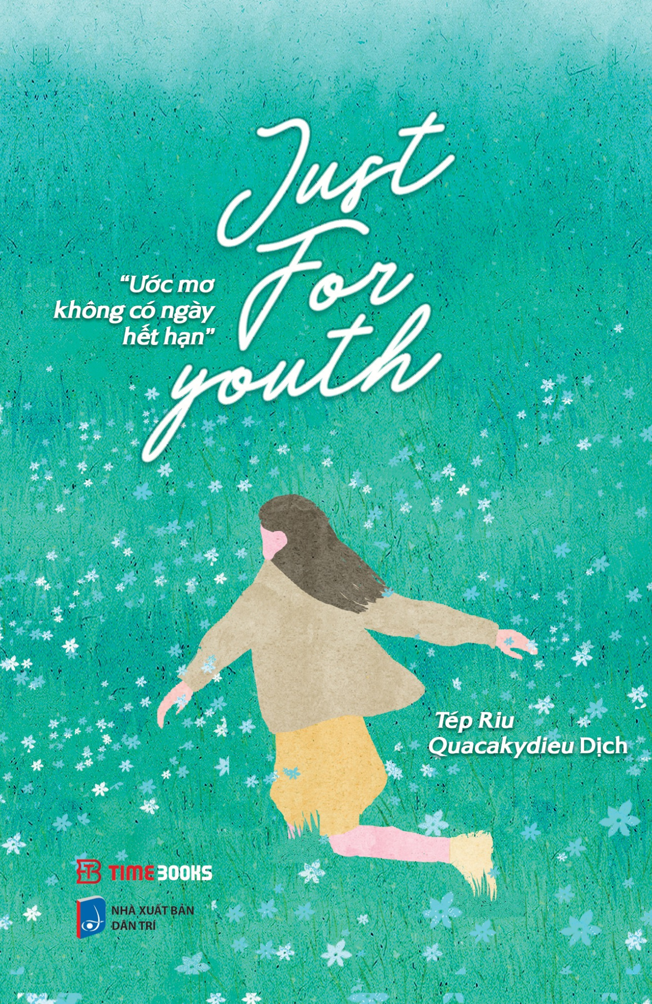 Just For Youth - Uoc Mo Khong Co Ngay Het Han