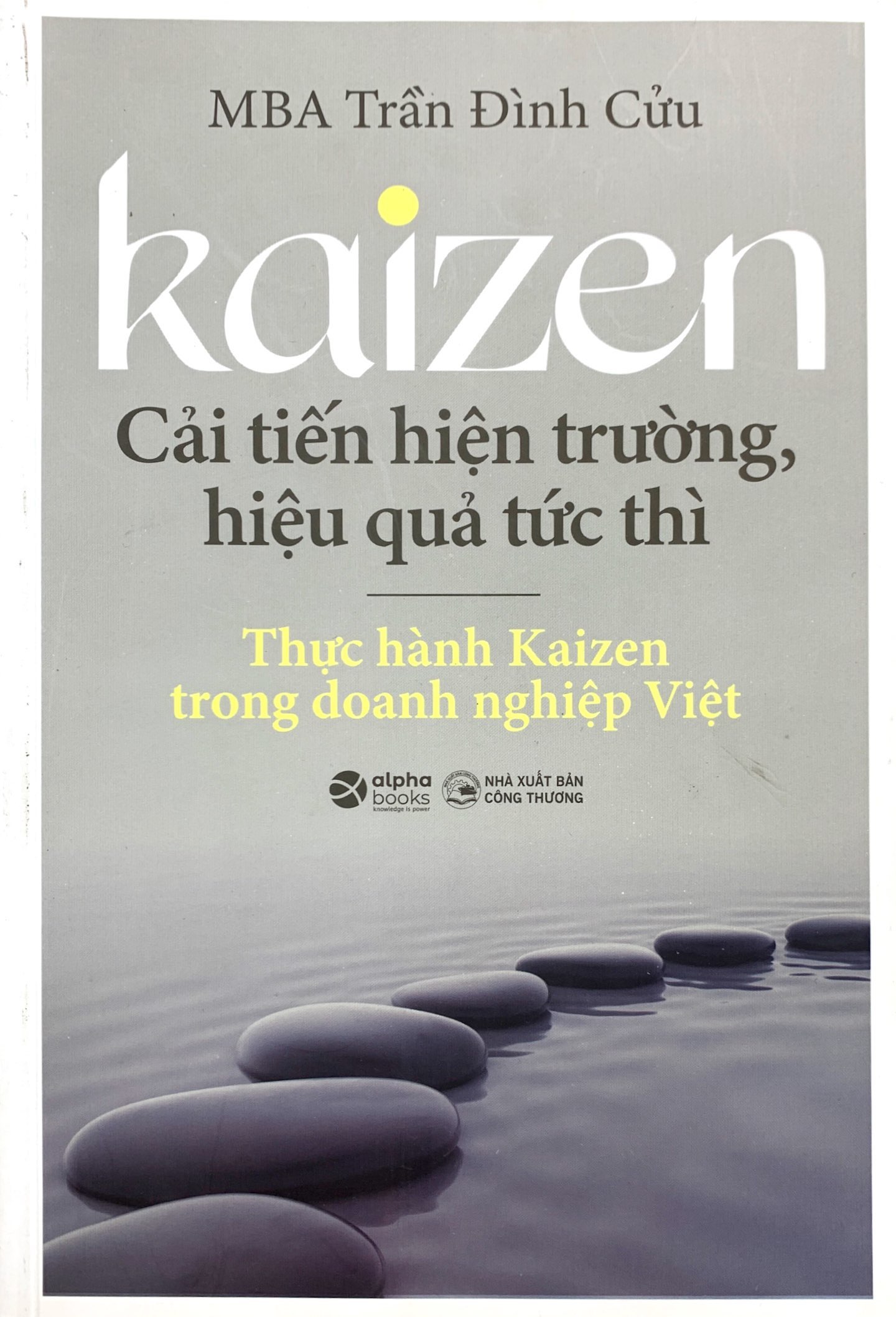 kaizen - cải tiến hiện trường, hiệu quả tức thì - thực hành kaizen trong doanh nghiệp việt