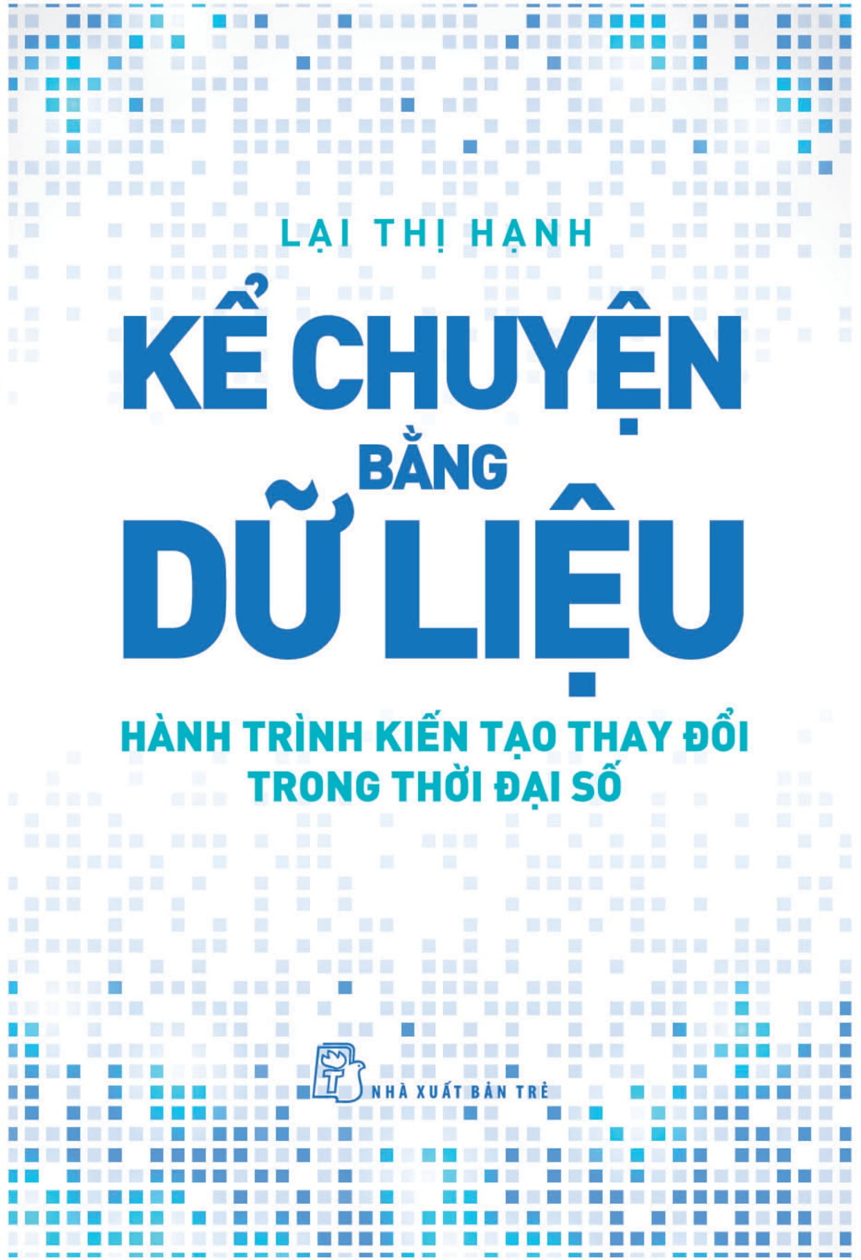 kể chuyện bằng dữ liệu - hành trình kiến tạo thay đổi trong thời đại số
