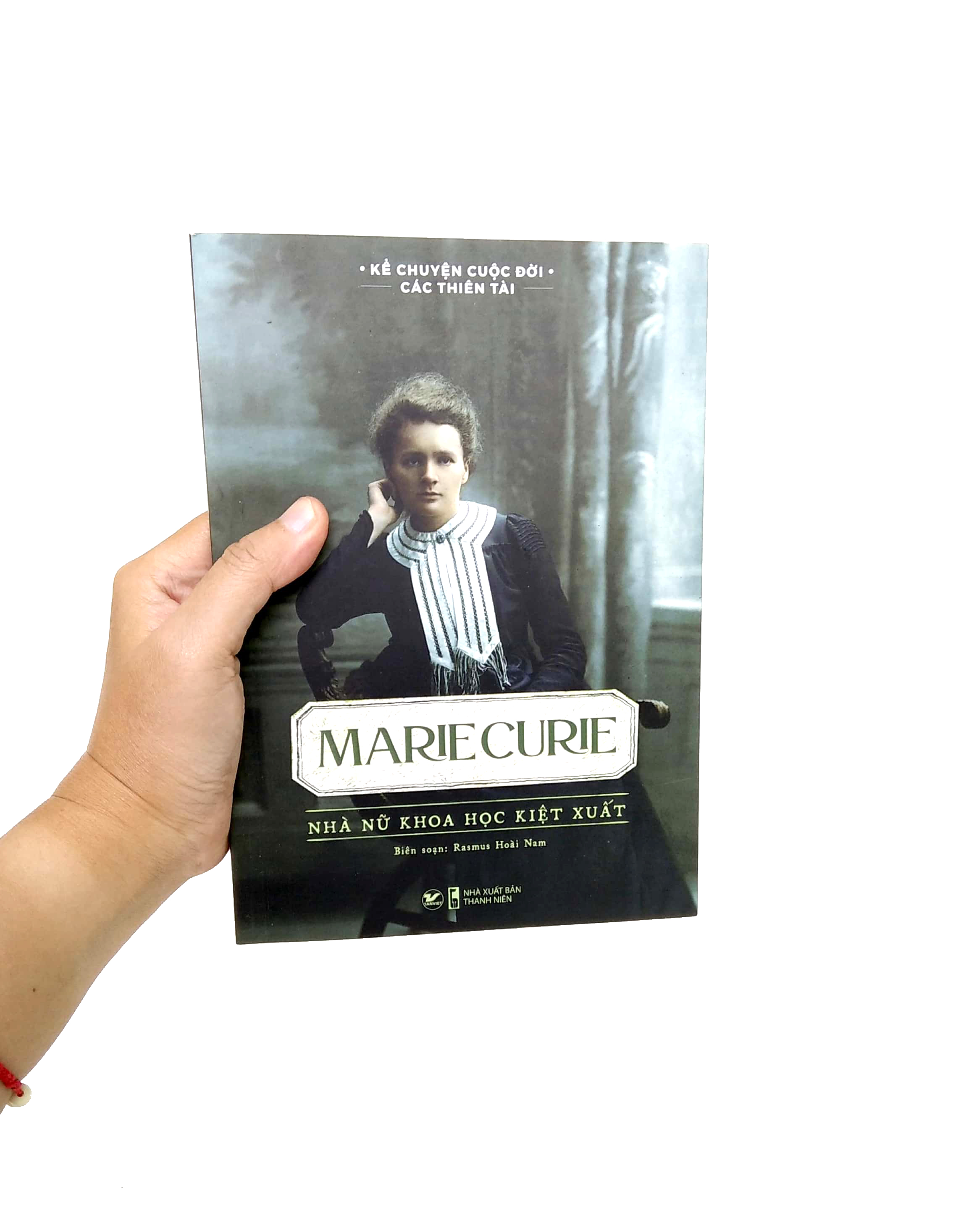 kể chuyện cuộc đời các thiên tài: marie curie - nhà nữ khoa học kiệt xuất