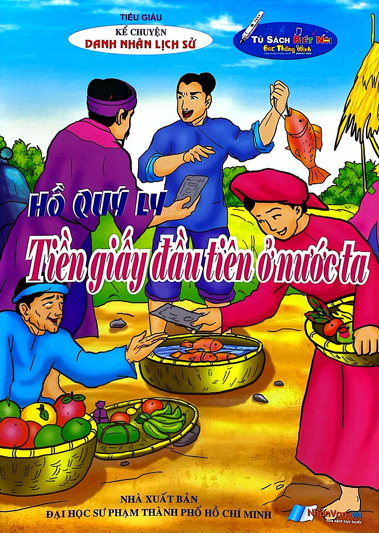 Kể Chuyện Danh Nhân Lịch Sử - Hồ Quý Ly - Tiền Giấy Đầu Tiên Ở Nước Ta