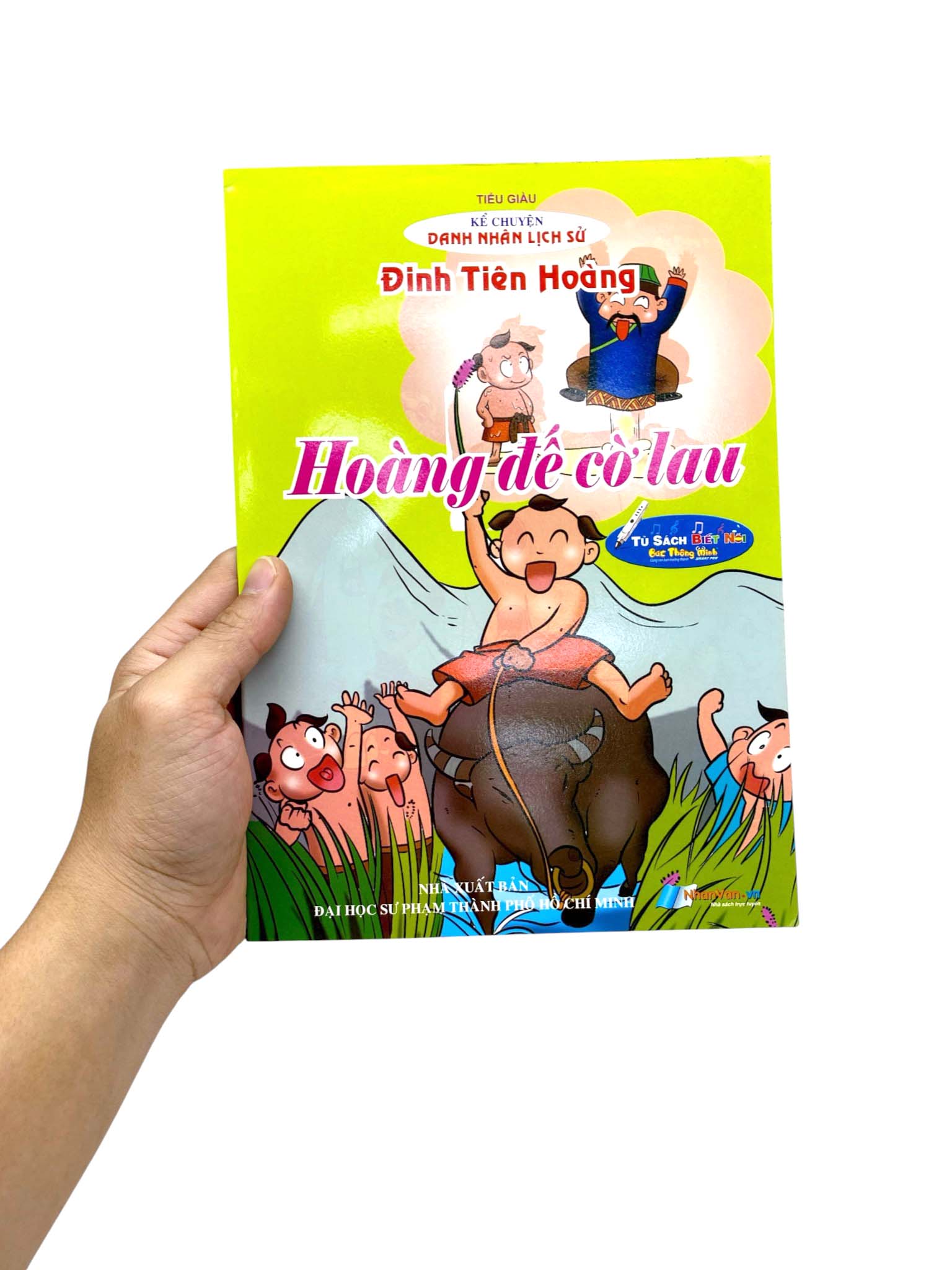 Kể Chuyện Danh Nhân Lịch Sử - Hoàng Đế Cờ Lau - Đinh Tiên Hoàng