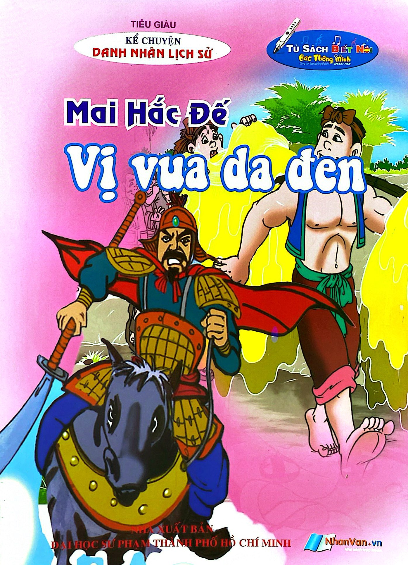 Kể Chuyện Danh Nhân Lịch Sử - Mai Hắc Đế -  Vị Vua Da Đen