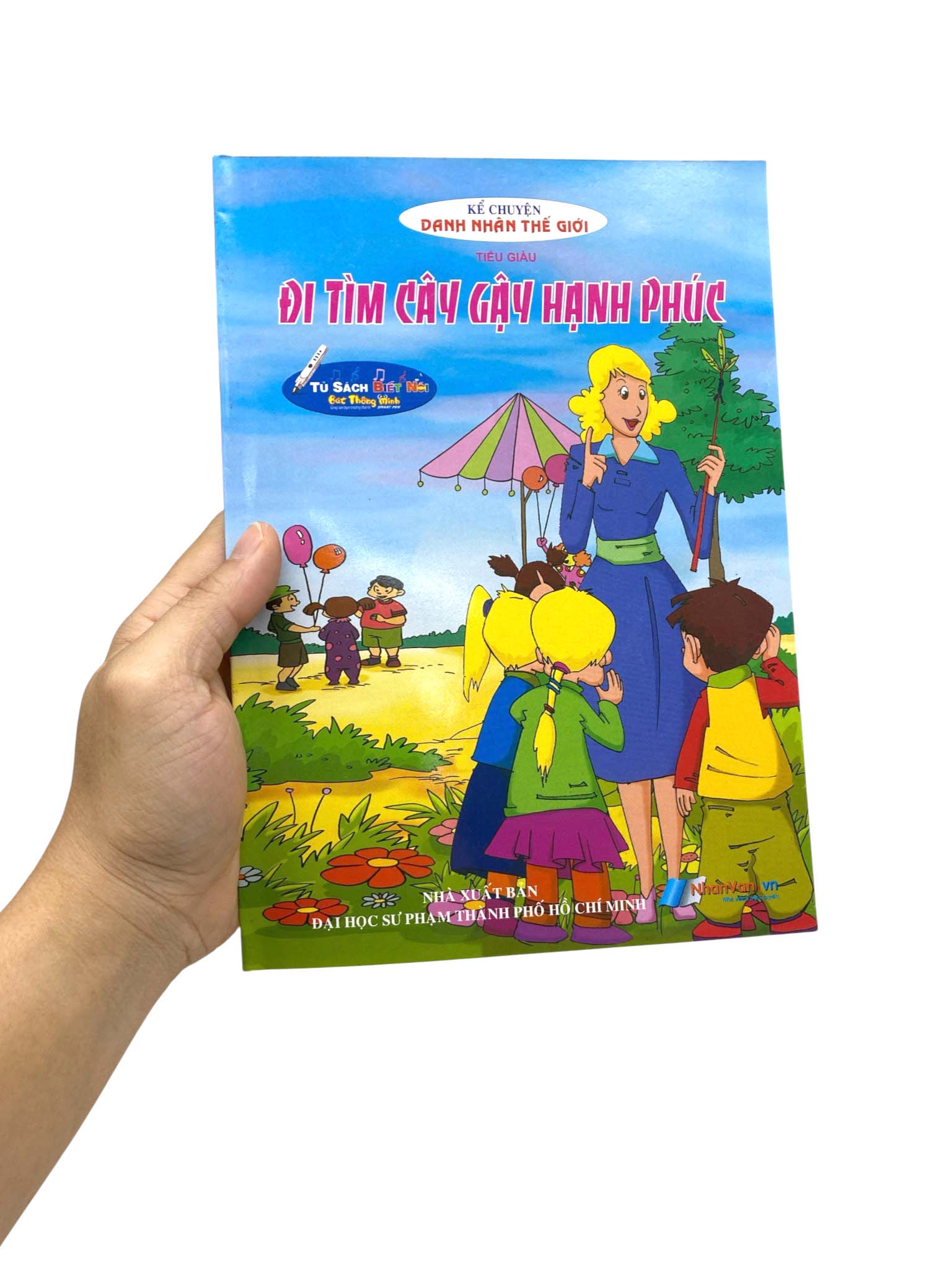 Kể Chuyện Danh Nhân Thế Giới - Đi Tìm Cây Gậy Hạnh Phúc