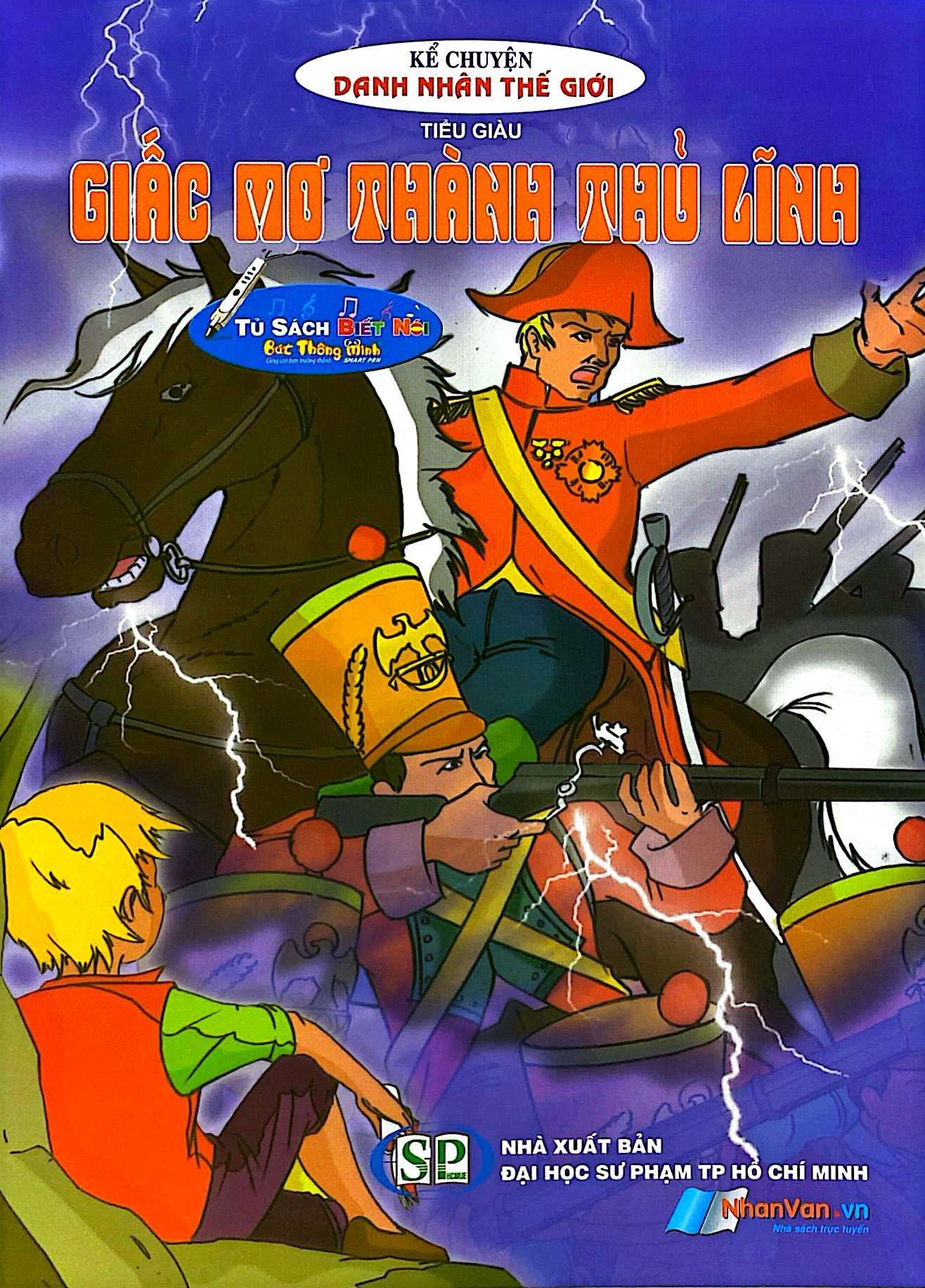 Kể Chuyện Danh Nhân Thế Giới - Giấc Mơ Thành Thủ Lĩnh