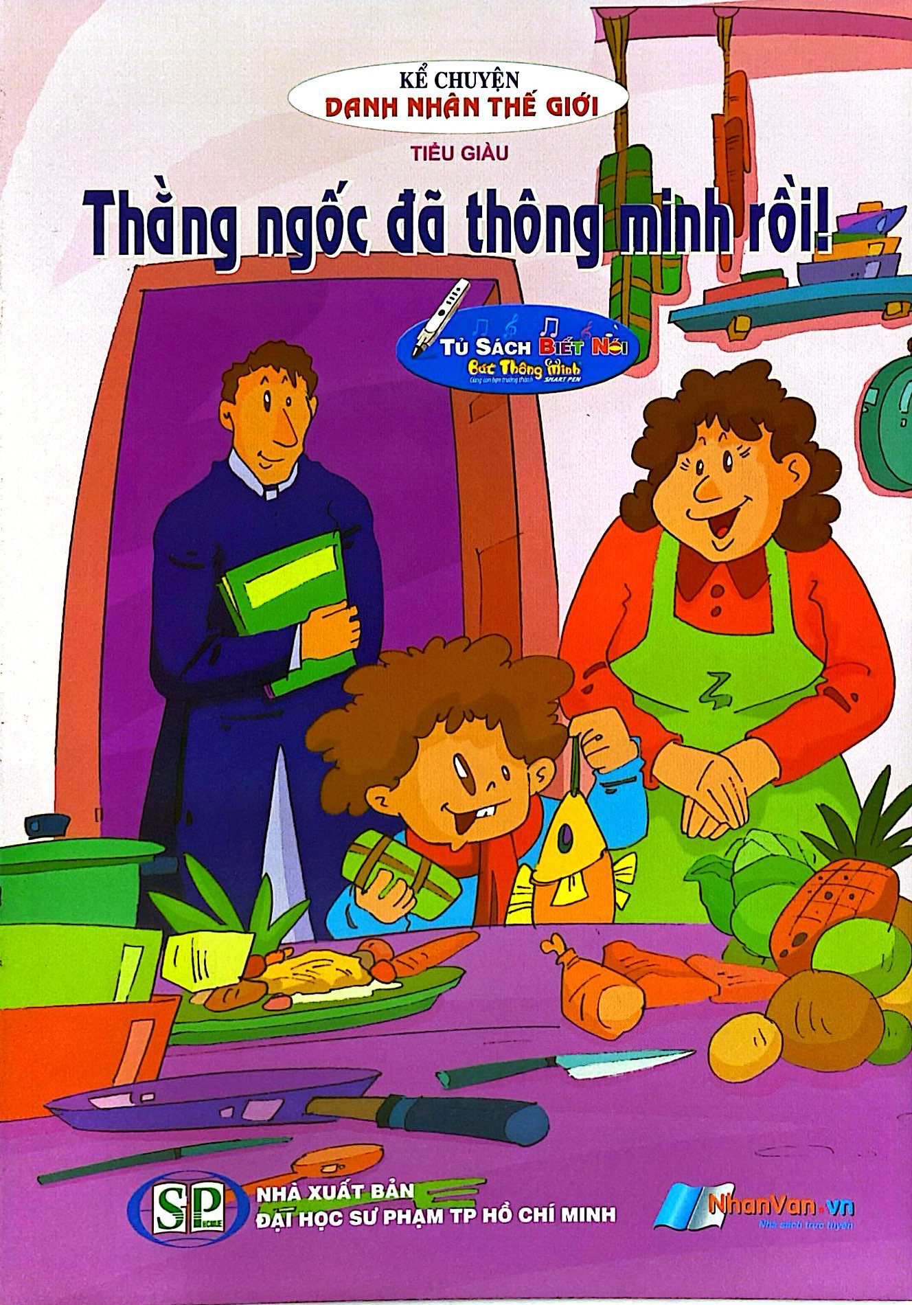 Kể Chuyện Danh Nhân Thế Giới - Thằng Ngốc Đã Thông Minh Rồi