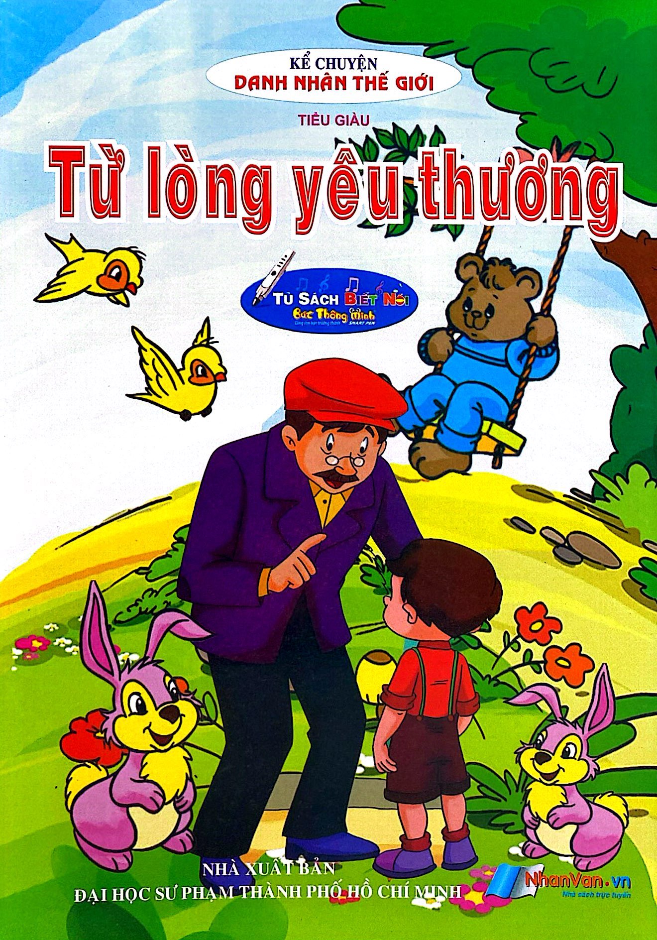 Kể Chuyện Danh Nhân Thế Giới - Từ Lòng Yêu Thương