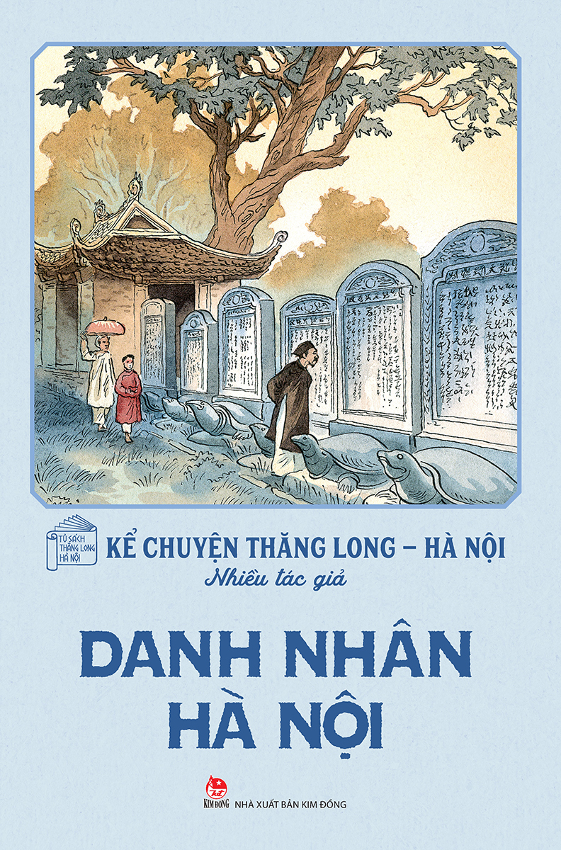 kể chuyện thăng long-hà nội - danh nhân hà nội (tái bản 2024)
