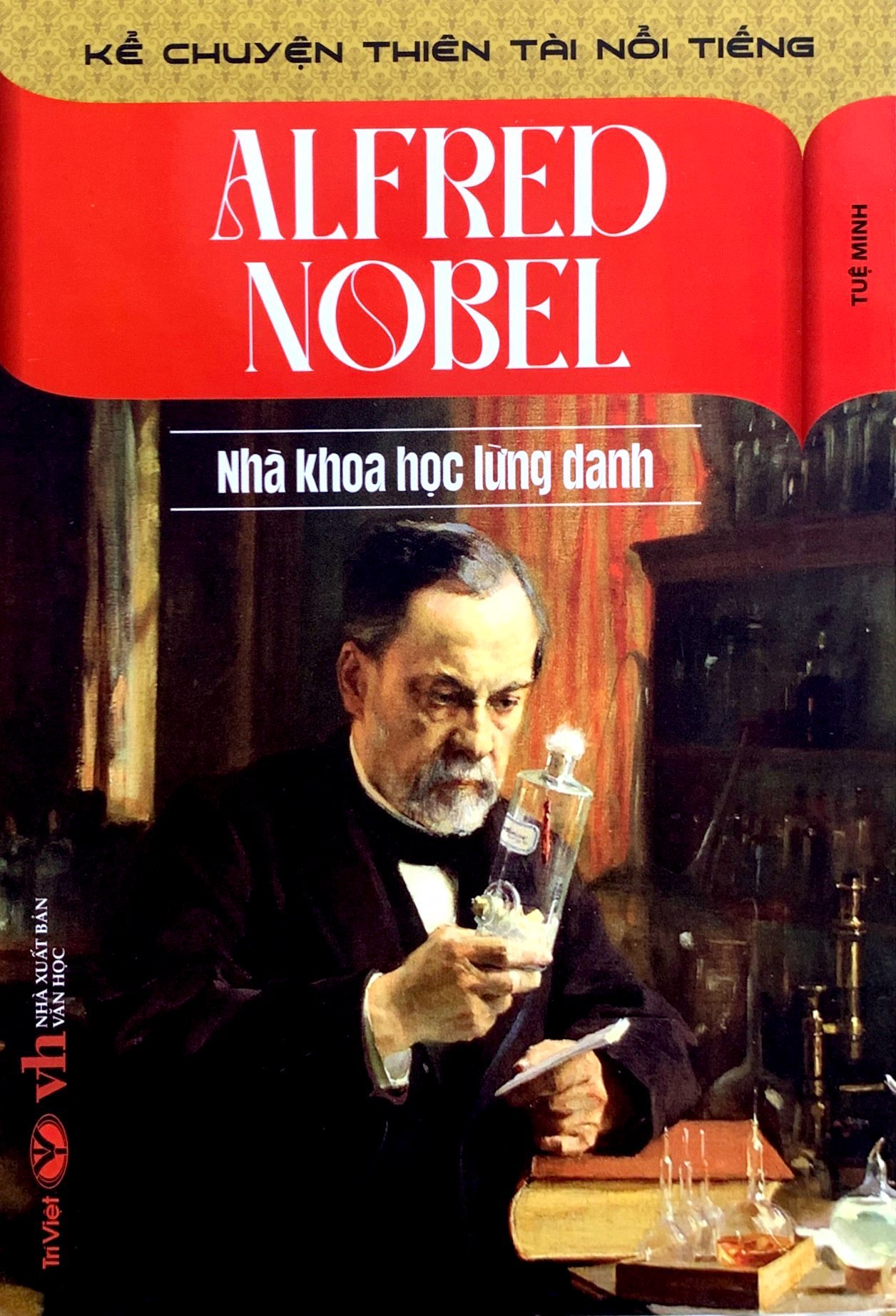 kể chuyện thiên tài nổi tiếng - alfred nobel - nhà khoa học lừng danh