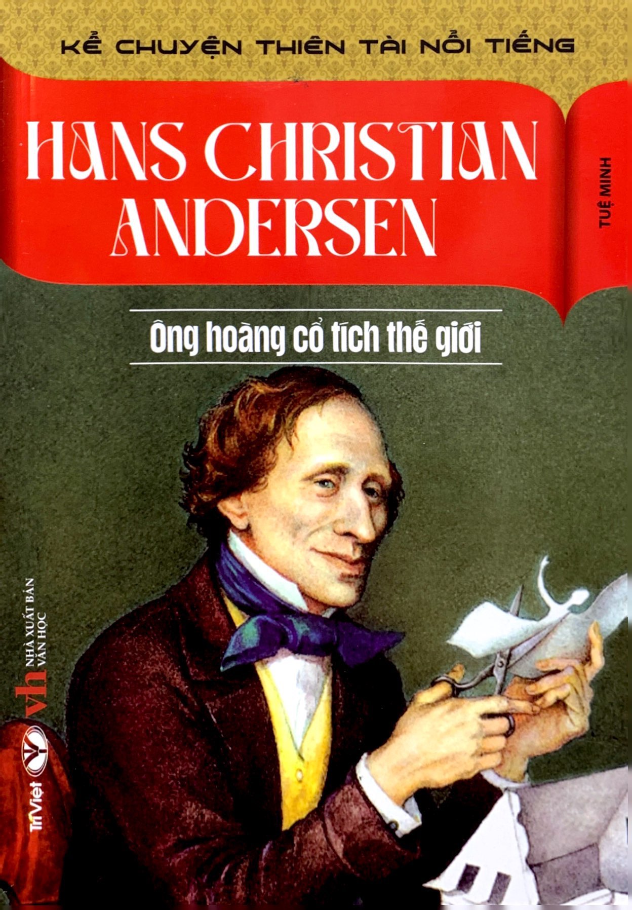 kể chuyện thiên tài nổi tiếng - hans christian andersen- ông hoàng cổ tích thế giới
