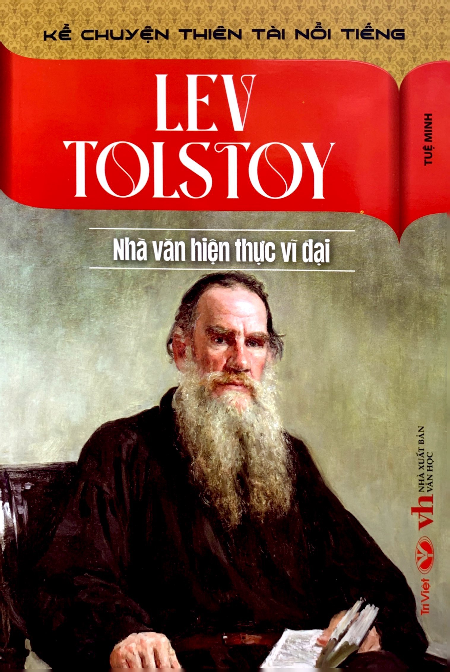 kể chuyện thiên tài nổi tiếng - lev tolstoy - nhà văn hiện thực vĩ đại