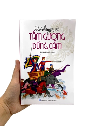 kể chuyện về tấm gương dũng cảm (tái bản 2022)