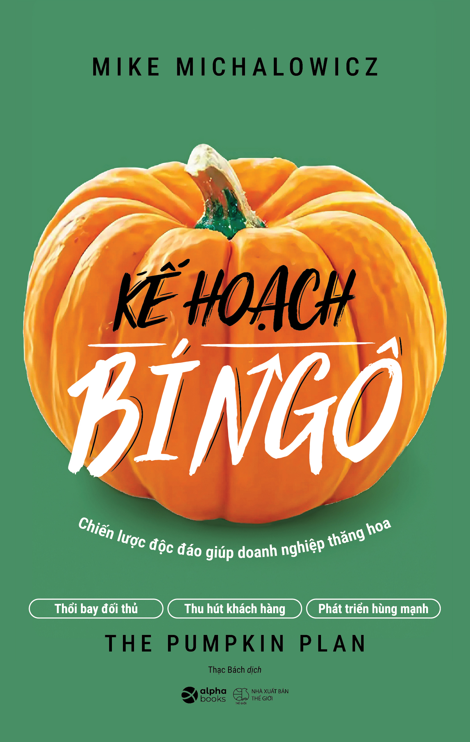 Ke Hoach Bi Ngo - The Pumpkin Plan - Chien Luoc Doc Dao Giup Doanh Nghiep Thang Hoa (Tai Ban 2025)