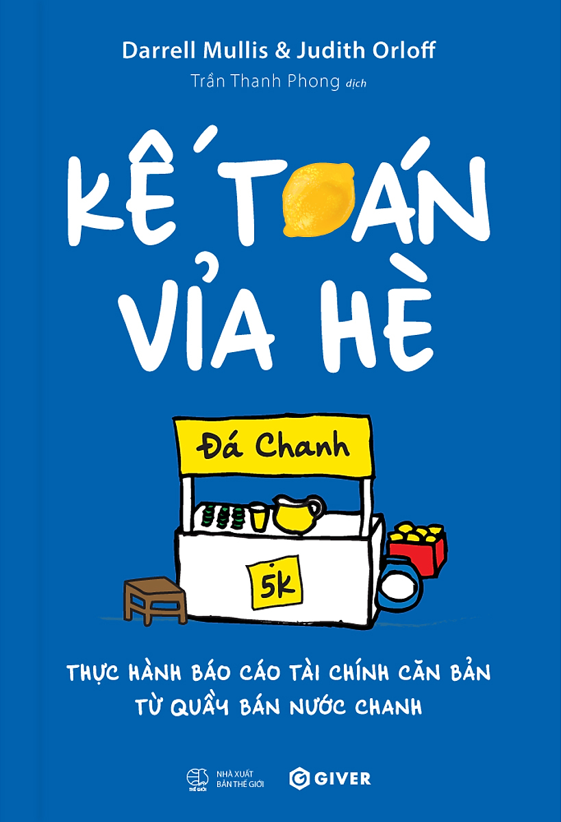 kế toán vỉa hè - thực hành báo cáo tài chính căn bản từ quầy bán nước chanh