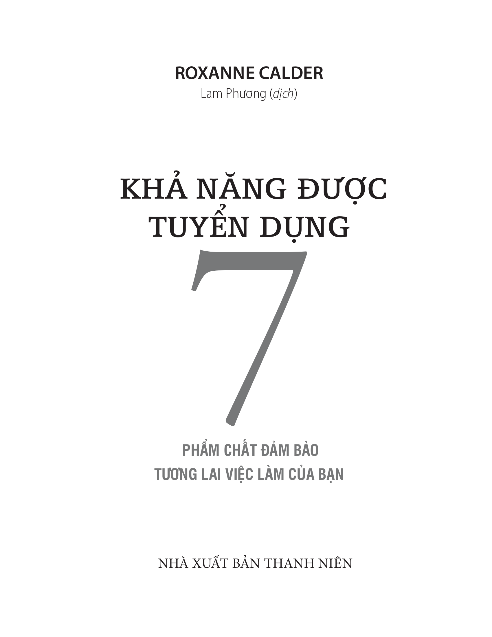 khả năng được tuyển dụng - 7 phẩm chất đảm bảo tương lai việc làm của bạn