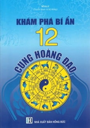 khám phá bí ẩn 12 cung hoàng đạo